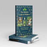 The Holistic Guide To Wellness : Herbal Protocols for Common Ailments