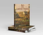 The Amish Ways by Eddie Swartzentruber - A4 Size
