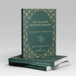 The Lost Book of Herbs: The Healing Powers of Plant Medicines